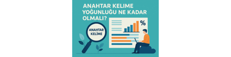 Anahtar Kelime Yoğunluğu Ne Kadar Olmalı
