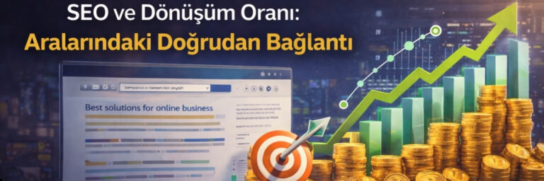 SEO ve dönüşüm oranı
